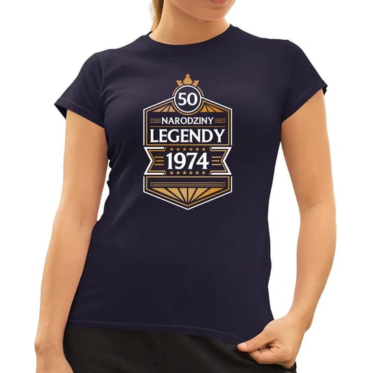 50 lat - Narodziny Legendy 1974 - damska koszulka na prezent Granatowa Koszulkowy