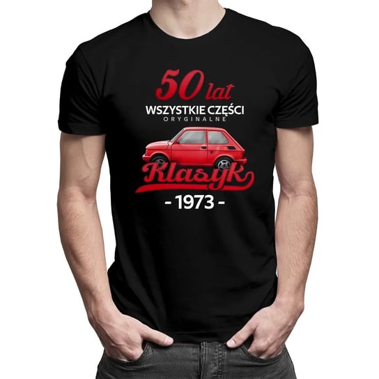 50 Lat Wszystkie części oryginalne Klasyk od 1973 - męska koszulka na prezent Koszulkowy