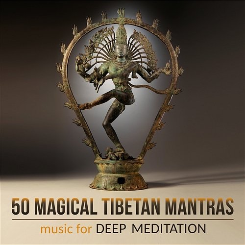 50 Magical Tibetan Mantras: Music for Deep Meditation, Relaxing Tantra Yoga, Blissful Prayers, Healing Shiva Mantras Mantra Yoga Music Oasis