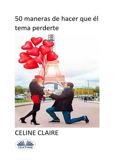 50 Maneras De Hacer Que Él Tema Perderte Claire Celine