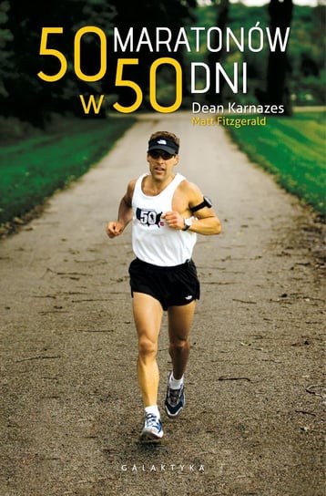 50 maratonów w 50 dni Karnazes Dean