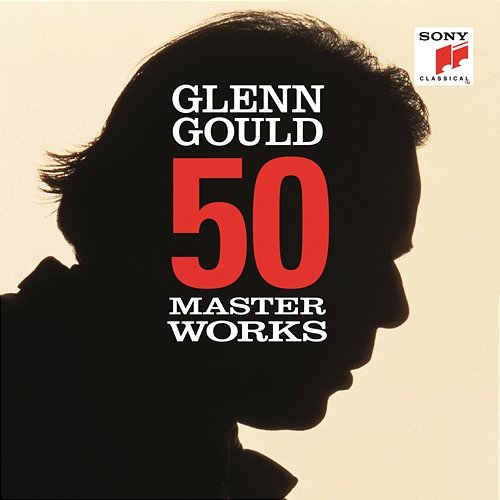 50 Masterworks - Glenn Gould Glenn Gould