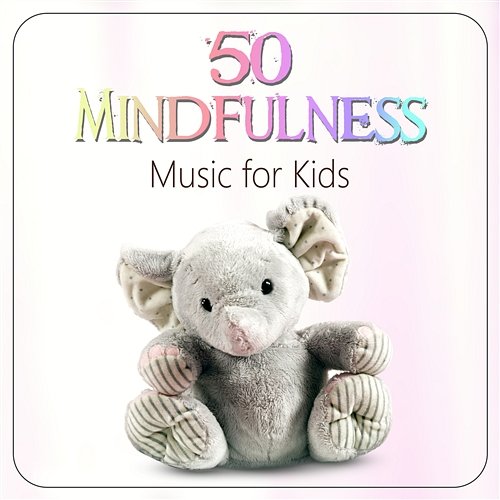 50 Mindfulness Music for Kids: Meditation to Inspire Children, Yoga Training, Positive Thinking, Nature Sounds for Deep Breathing Exercises Yoga Music Kids Masters