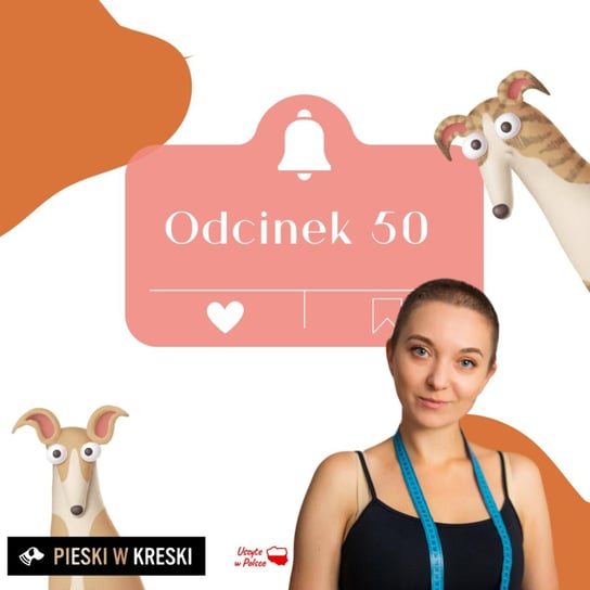 #50 O odwadze i intuicji w psim biznesie z Asią z Pieski w Kreski - Psie Sprawy - podcast Wójcicka Milena