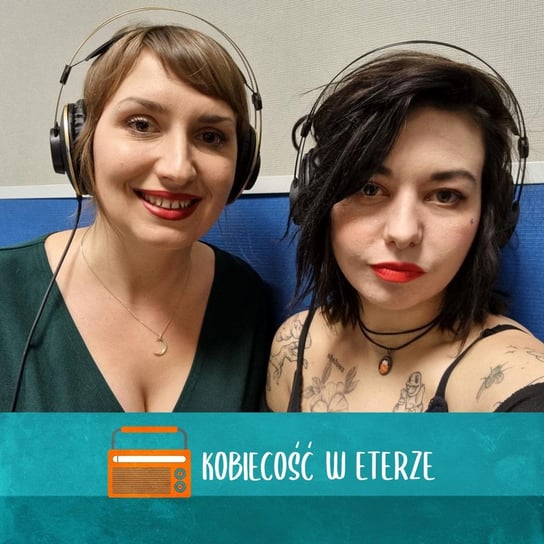 #50 "Ona jest jak satin rock" czyli zwiastun rozmowy z Natalią Nowak-Bratek - Krew i Mleko - Kobiecość w Eterze - podcast Wójcik Aleksandra