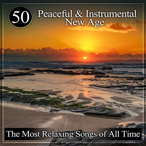50 Peaceful & Instrumental New Age: The Most Relaxing Songs of All Time and Soothing Music for Meditation, Relaxation and Spas, Calming Music for Anxiety (Panic and Stress) Keep Calm Music Collection