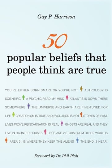 50 Popular Beliefs That People Think Are True Harrison Guy P.