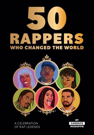 50 Rappers who changed the World McDuffie Candace