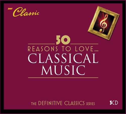 50 Reasons to Love... Classical Music Various Artists