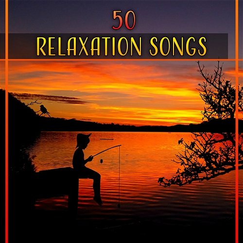 50 Relaxation Songs - Essence of Chakra Meditation Music, Massage, Reiki & Deep Sleep, Pure Nature Sounds, Yoga Nidra Various Artists