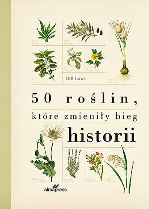 50 roślin, które zmieniły bieg historii Laws Bill