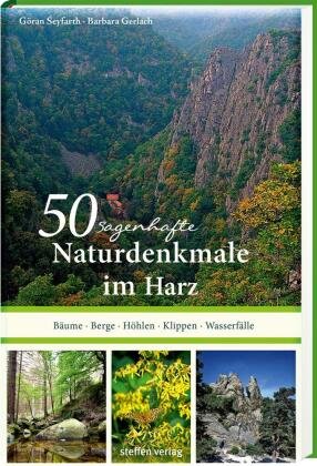 50 sagenhafte Naturdenkmale im Harz Steffen Verlag Friedland