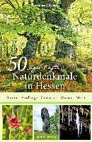 50 sagenhafte Naturdenkmale in Hessen D'ascola Martina