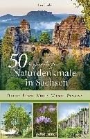 50 sagenhafte Naturdenkmale in Sachsen Franke Lars