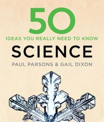 50 Science Ideas You Really Need to Know Dixon Gail, Parsons Paul