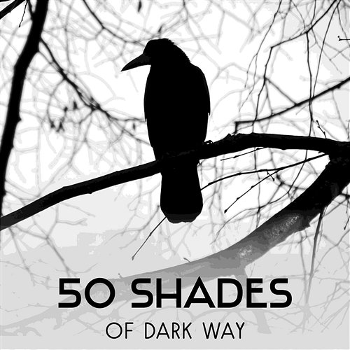 50 Shades of Dark Way – Depression Cure Music, Nature Sounds for Anxiety Treatment, Enlightenment Techniques, Breathing Exercises to Relieve Stress Natural Treatment Zone