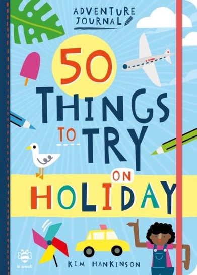 50 Things to Try on Holiday Kim Hankinson