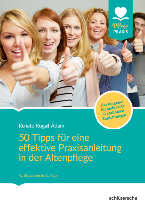 50 Tipps für eine effektive Praxisanleitung in der Altenpflege Schlütersche