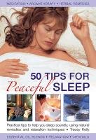 50 Tips for Peaceful Sleep Kelly Tracey