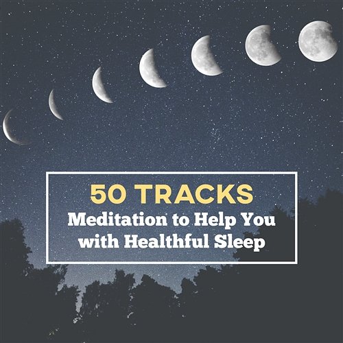 50 Tracks: Meditation to Help You with Healthful Sleep - Ambient Music Therapy and Peaceful Instrumental Music for Deep Sleep and Relaxation, Spa Dreams (Background Music) Various Artists