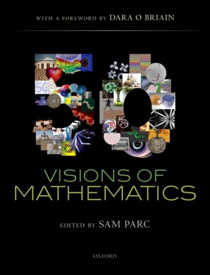 50 Visions of Mathematics O' Briain Dara