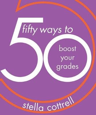 50 Ways to Boost Your Grades Cottrell Stella
