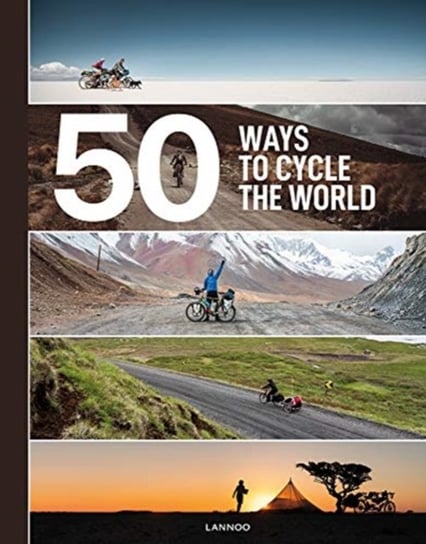 50 Ways to Cycle the World Belen Castello, Tristan Bogaard