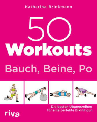 50 Workouts - Bauch, Beine, Po Riva Verlag