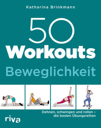 50 Workouts - Beweglichkeit Riva Verlag