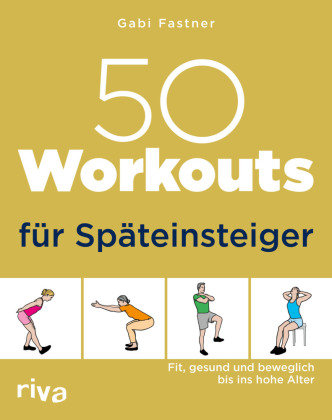 50 Workouts für Späteinsteiger Riva Verlag