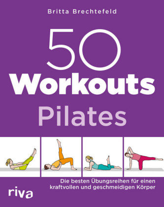 50 Workouts - Pilates Riva Verlag