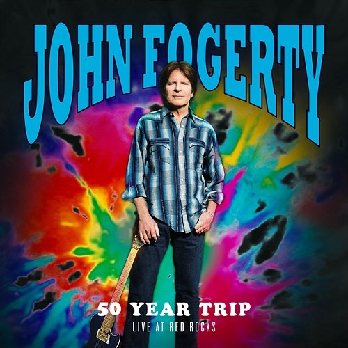 50 Year Trip: Live at Red Rocks John Fogerty