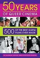 50 Years of Queer Cinema: 500 of the Best Gay, Lesbian, Bisexual, Transgendered, and Queer Questioning Films Ever Made Porter Darwin, Prince Danforth
