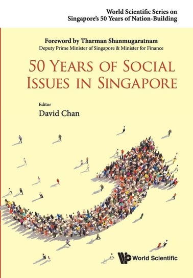 50 Years of Social Issues in Singapore World Scientific Publishing Co Pte Ltd