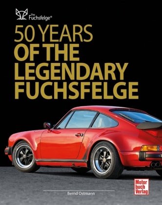 50 Years of the Legendary Fuchsfelge Motorbuch Verlag