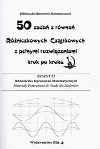 50 zadań z równań różniczkowych cząstkowych z pełnymi rozwiązaniami krok po kroku Regel Wiesława