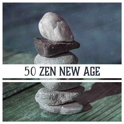 50 Zen New Age: Therapy Music & Nature Sounds for Healing, Meditation, Relaxation, Spa and Massage Various Artists