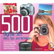 500 Digital SLR Photography Hints, Tips and Techniques Weston Chris