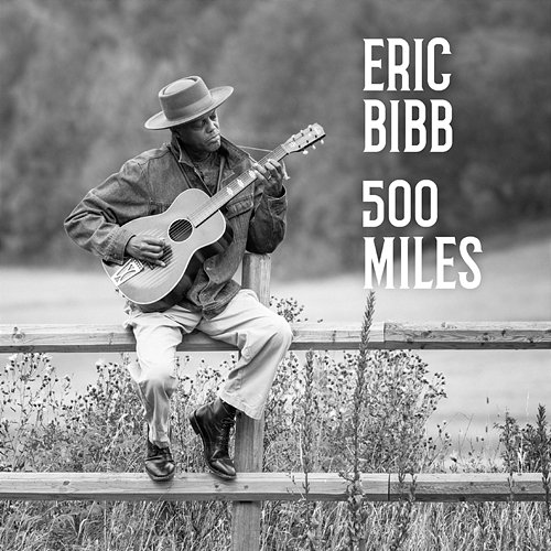 500 Miles Eric Bibb