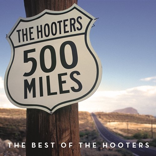 500 Miles - The Best Of The Hooters