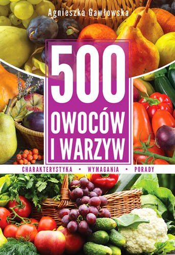 500 owoców i warzyw - ebook PDF Gawłowska Agnieszka