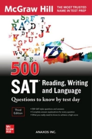 500 SAT Reading, Writing and Language Questions to Know by Test Day Third Edition Anaxos Inc.