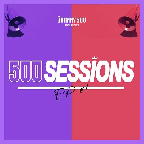 500 Sessions EP Johnny 500