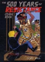 500 Years Of Resistance Comic Book Hill Gord