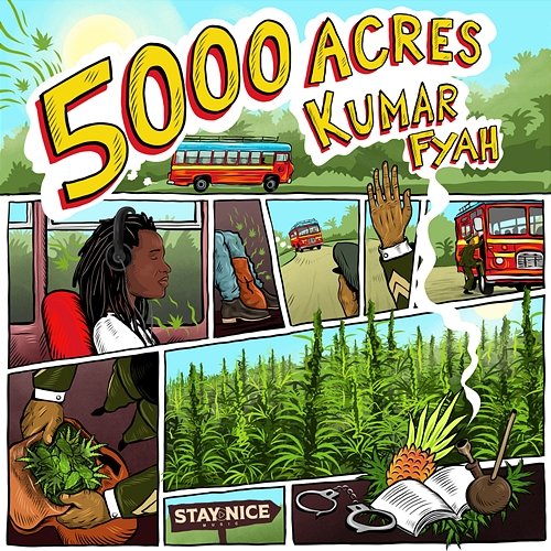 5000 Acres Kumar Fyah, Kumar, Stay Nice Music