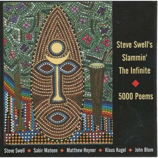 5000 Poems Steve Swell's Slammin' The Infinite