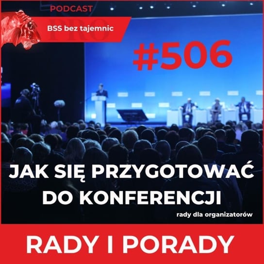 #506 Jak Zrobić Dobrą Agendę Na Konferencję - BSS bez tajemnic - podcast Doktór Wiktor