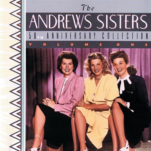 50th Anniversary Collection The Andrews Sisters