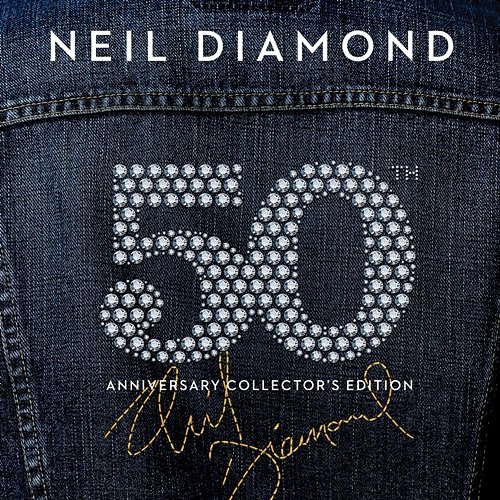 50th Anniversary Collector's Edition Neil Diamond