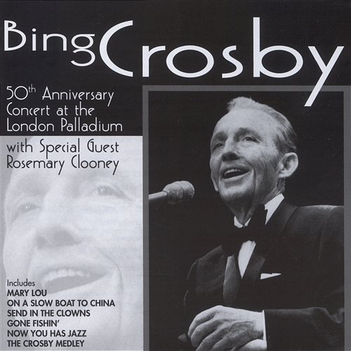 50th Anniversary Concert At The London Palladium Bing Crosby